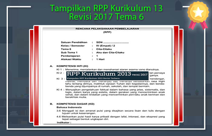 Tampilkan RPP Kurikulum 13 Revisi 2017 Tema 6 Tampilkan RPP Kurikulum 13 Revisi 2017 Tema 6