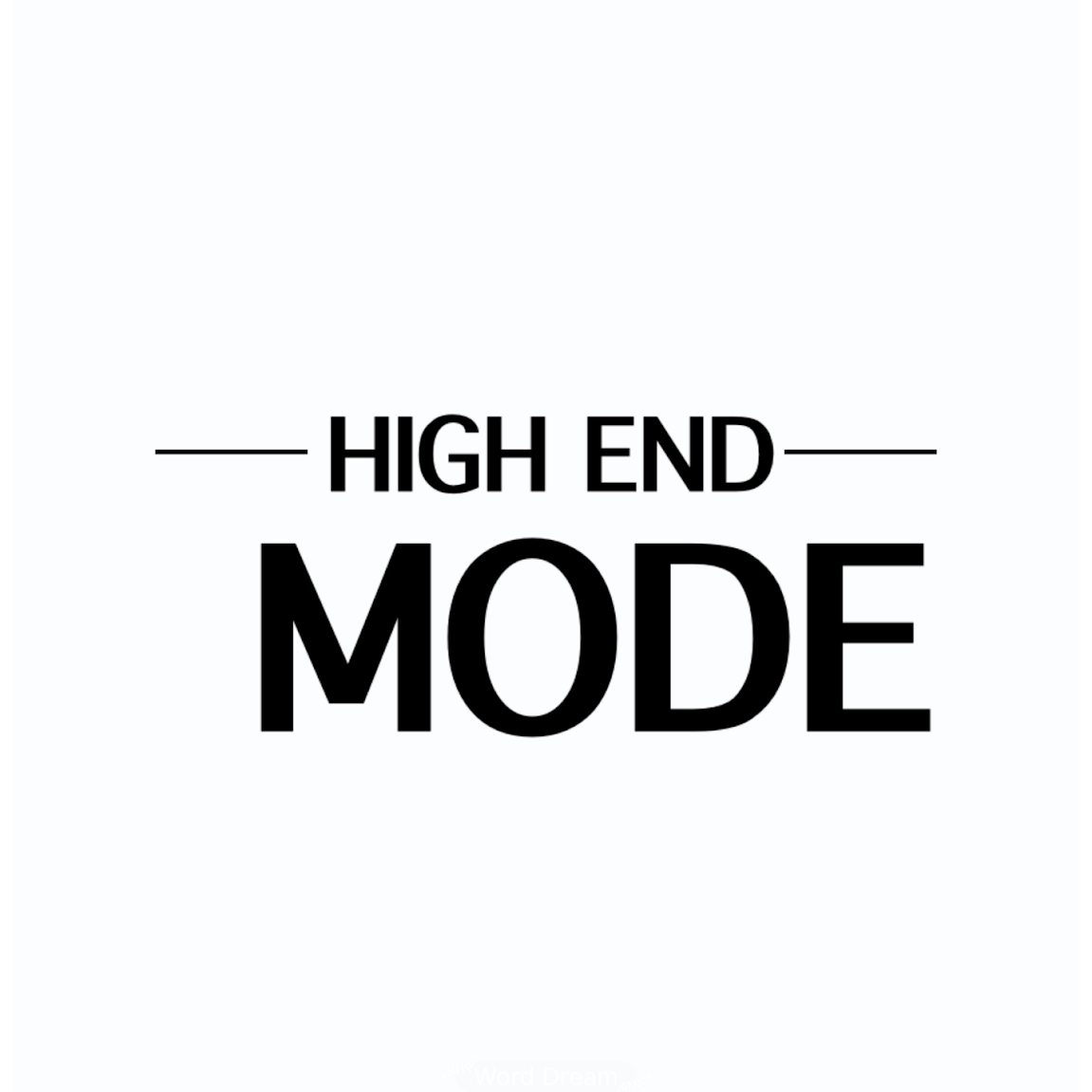High End Mode