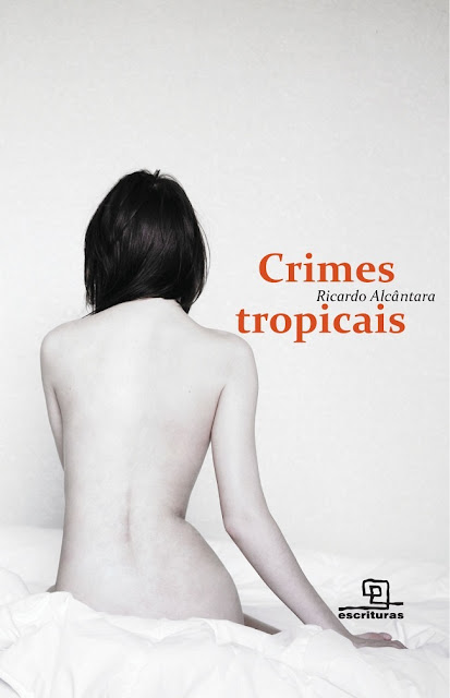 Crimes tropicais - Ricardo Alcântara