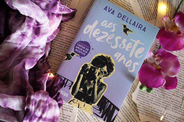 Aos Dezessete Anos - Ava Dellaira Aos Dezessete Anos - Ava Dellaira