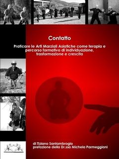 "CONTATTO" Il nuovo libro di Sensei Tiziano prefazione della dr.ssa Michela Parmeggiani