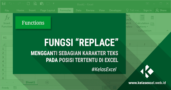 Fungsi/Rumus REPLACE Excel - Cara Mengganti Sebagian Karakter Teks di Excel Fungsi/Rumus REPLACE Excel - Cara Mengganti Sebagian Karakter Teks di Excel