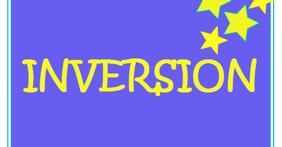 Pembahasan Mengenai Aturan Inversi Inversion Dalam Bahasa Inggris Ahzaa Net