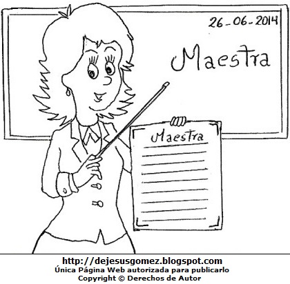 Profesora Dibujo por el Día del Maestro para colorear pintar imprimir - Maestra frente a su pizarra. Dibujo por el Día del Maestro hecho por Jesus Gómez