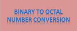 Binary to Octal number conversion Binary to Octal number conversion