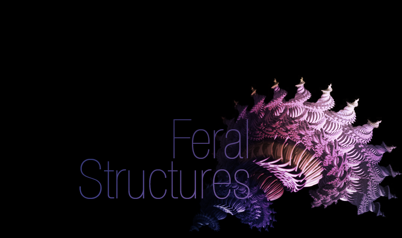 Feral Structures