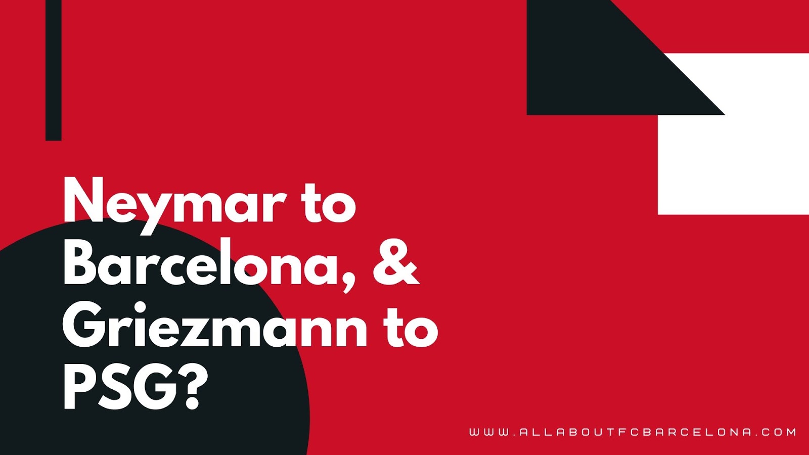 Is Surprisingly Neymar Heading to Barcelona, and Griezmann to PSG? #Barca #FCBarcelona #Neymar