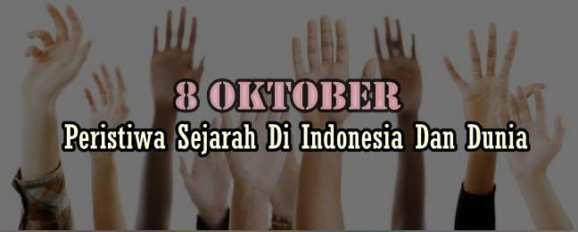 http://www.tanggalhari.com/ Peristiwa Sejarah Bulan Oktober Di Indonesia Dan Dunia Mulai Tanggal 1, 2, 3, 4, 5 Sampai 31 http://www.tanggalhari.com/ Peristiwa Sejarah Bulan Oktober Di Indonesia Dan Dunia Mulai Tanggal 1, 2, 3, 4, 5 Sampai 31