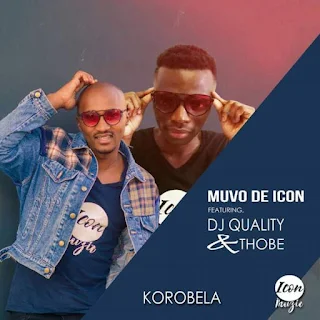 Muvo De Icon Feat. DJ Quality & Thobe – Korobela