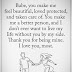 Love Quotes for him you make me feel beautiful, loved protected, and taken care of.