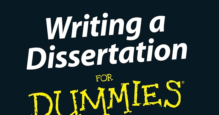 Writing a dissertation for dummies good