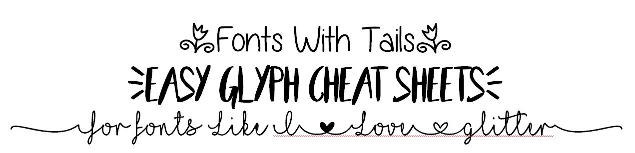 Fonts With Tails Glyphs Cheat Sheet Lettering Tutorial Cricut - Vrogue