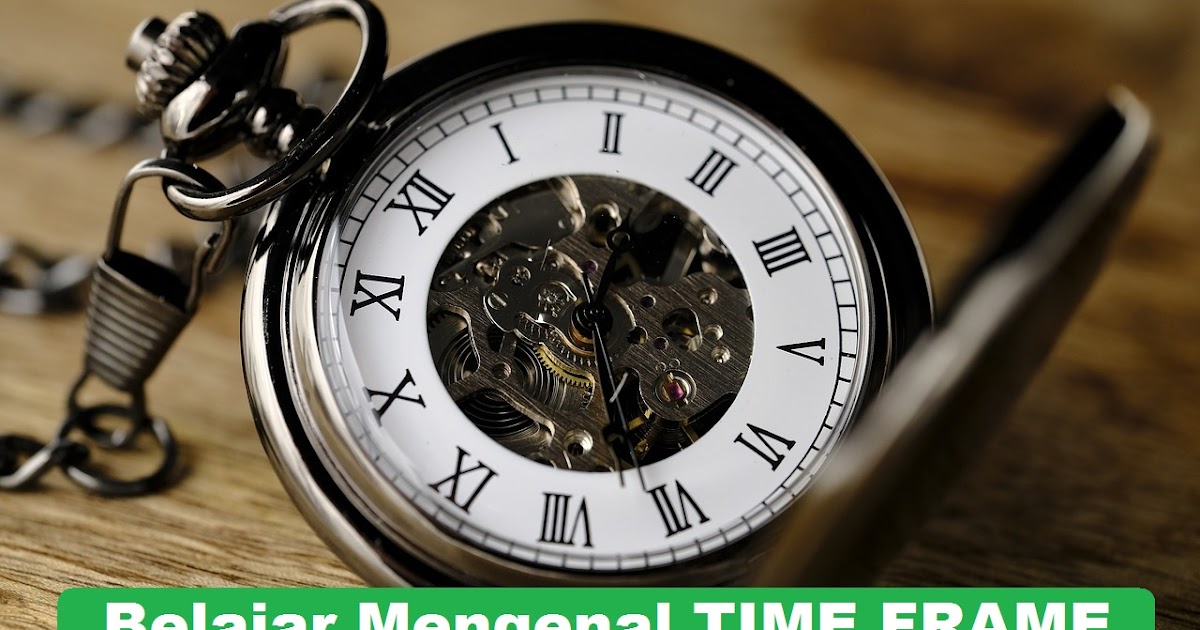 Belajar menentukan time frame forex