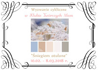 http://klub-tworczych-mam.blogspot.com/2018/02/wyzwanie-kolorystyczne-sniegiem-otulone.html
