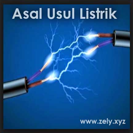 Asal usul listrik Asal usul listrik