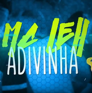 Baixar Adivinha MC Leh Mp3 no Celular Baixar Adivinha MC Leh Mp3 no Celular