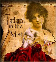 Tattered in the Mist