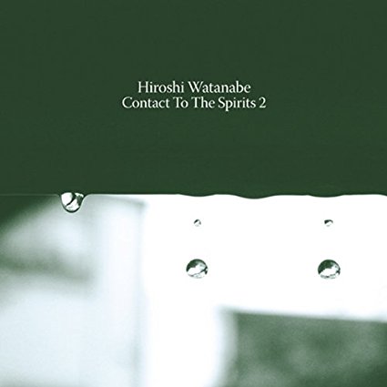 Hiroshi Watanabe mix album "Contact to the Spirits 2" 2012 OCTAV-LAB