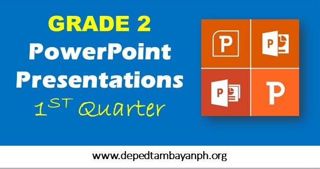 Grade 2 PowerPoint Presentations – First Quarter