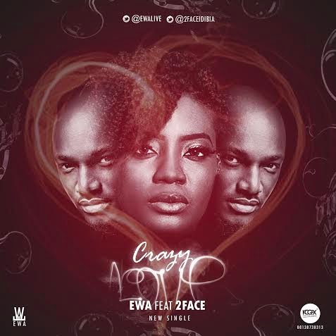 Ewa - Crazy Love Ft. 2Face image