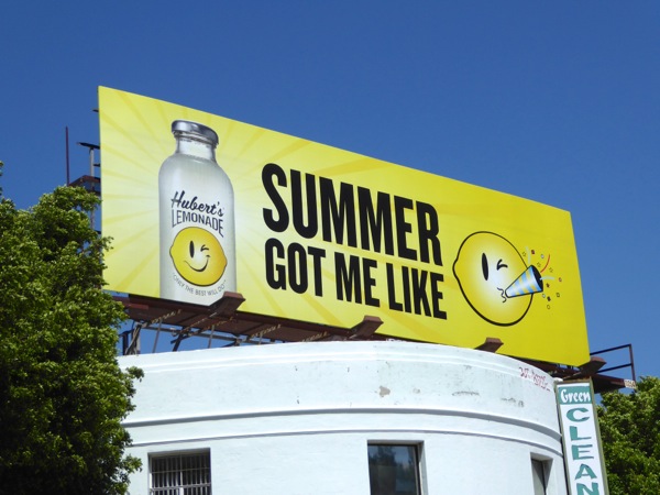 Hubert's Lemonade Summer got me like billboard Pico Boulevard Huberts Lemonade Summer got me like billboard