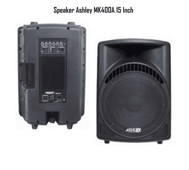 Speaker Aktif Ashley 15 inch - MK400A 300 Watt Januari 2021
