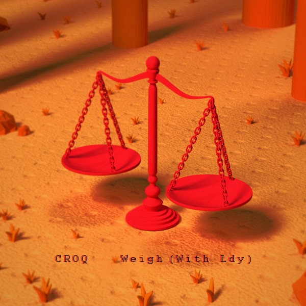 CROQ – Weigh (with Ldy) – Single