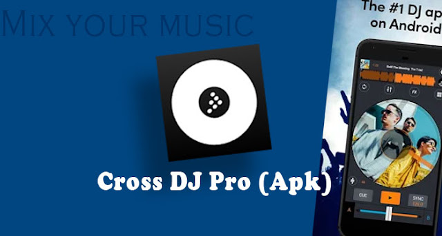 Cross DJ Pro Apk Cross DJ Pro Apk