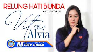 Lirik Lagu Relung Hati Bunda - Vita Alvia