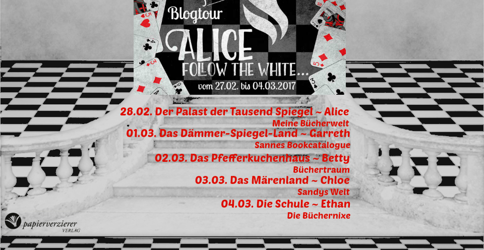 28.02. bis 04.03.2017 Alice Follow the White