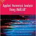 Applied Numerical Analysis Using MATLAB, 2e Paperback – 2009 by Fausett (Author)