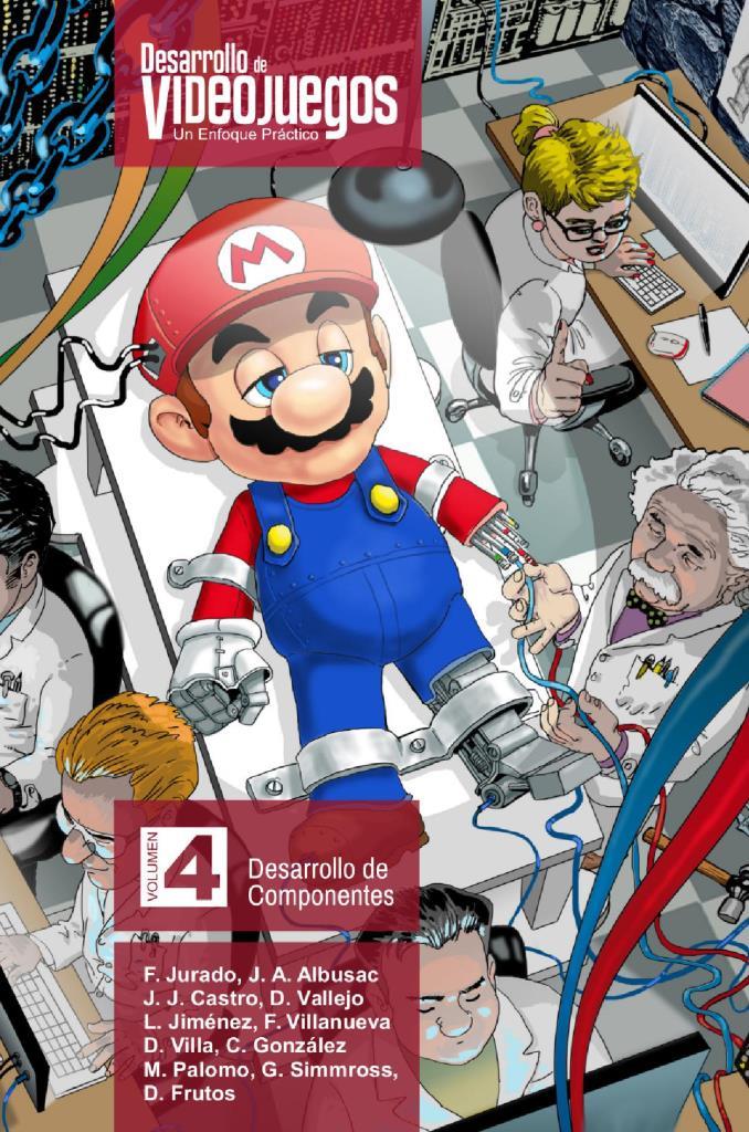 Desarrollo de Videojuegos: Un Enfoque Práctico, Volumen 4