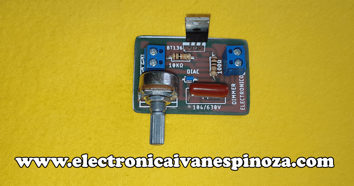 Como hacer un Dimmer Electrónico con TRIAC y DIAC Muy fácil paso a paso.