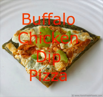 Buffalo Chicken Dip Pizza | Farm Fresh Feasts