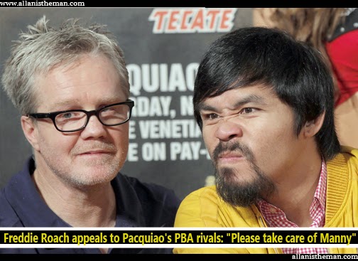 Freddie Roach appeals to Pacquiao's PBA rivals: "Please take care of Manny"