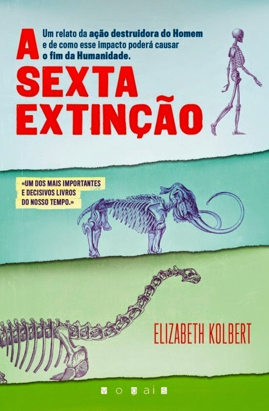 Os Trabalhos e os Dias A Sexta Extinção, de Elizabeth Kolbert