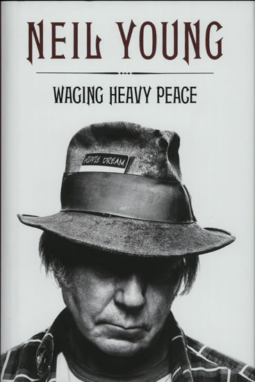 Neil young waging heavy peace Opinion neil young waging heavy peace apologise