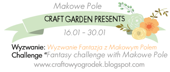 http://craftowyogrodek.blogspot.com/2015/01/wyzwanie-z-makowe-pole-fantazja.html