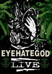 EYEHATEGOD: 'Live' DVD Review (MVD Visual)