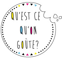 Qu'est ce qu'on Goûte?