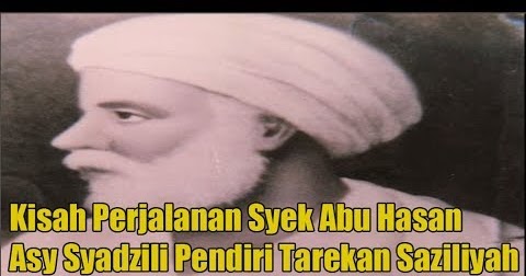 Biografi Syeh Abul Hasan Asy Syadzili