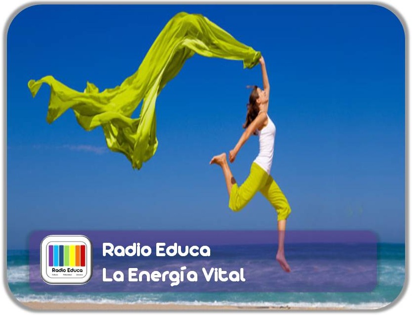 Radio Educa LA ENERGÍA VITAL
