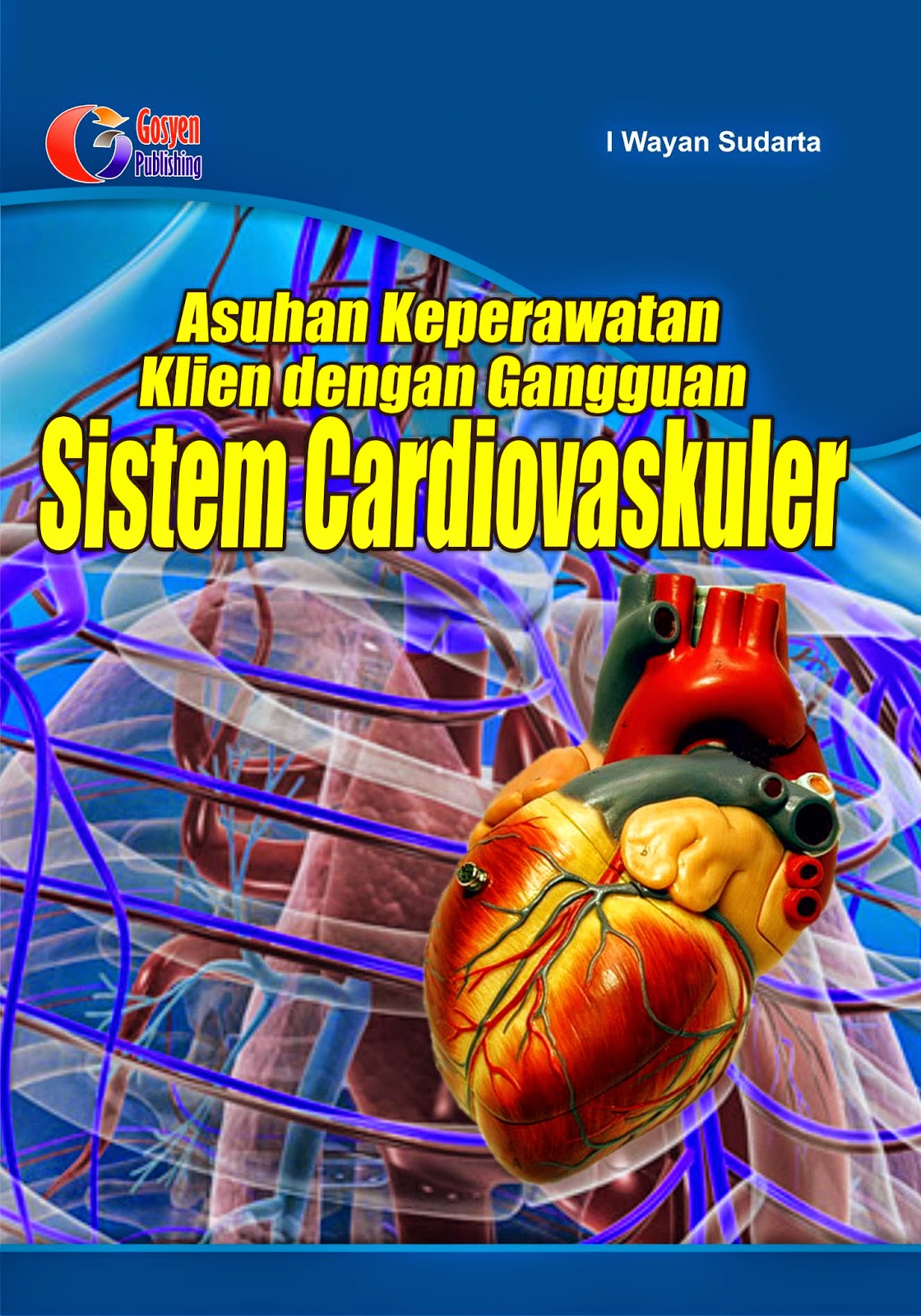 Asuhan Keperawatan Klien dengan Gangguan Sistem Cardiovaskuler