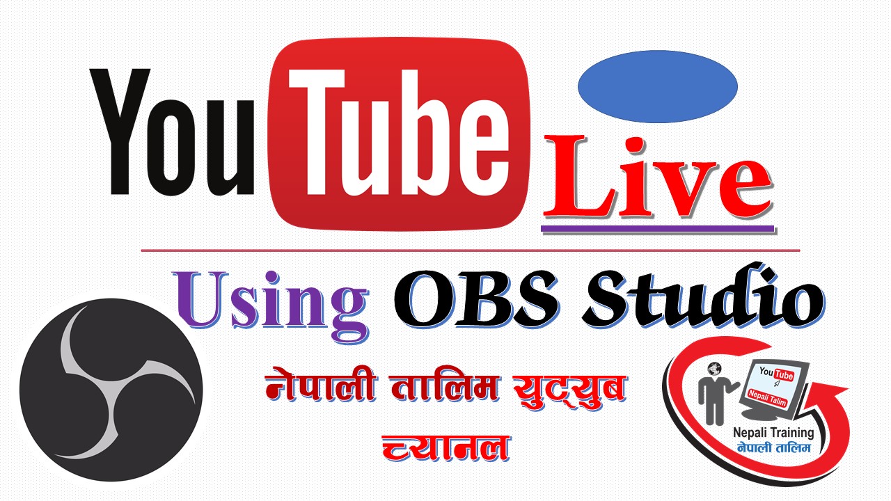 How to YouTube Live Stream Using OBS Studio in Nepali YouTube Live