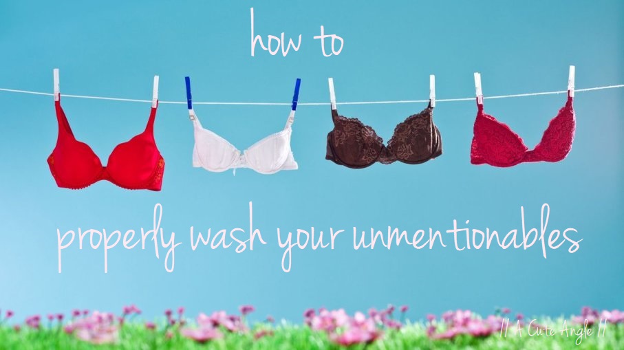 How to Properly Wash Your Unmentionables A Cute Angle