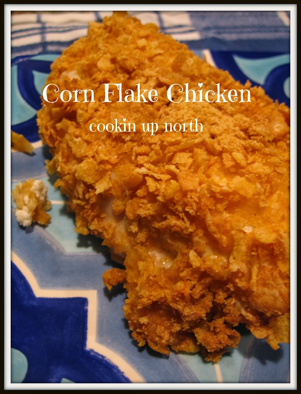 cookin' up north Corn flake chicken