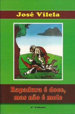 Rapadura é mole mas não é doce não