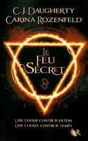 C.J. Daugherty et Carina Rozenfeld - Le Feu Secret T1 C.J. Daugherty et Carina Rozenfeld - Le Feu Secret T1