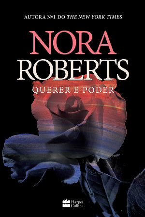 Querer e poder Nora Roberts