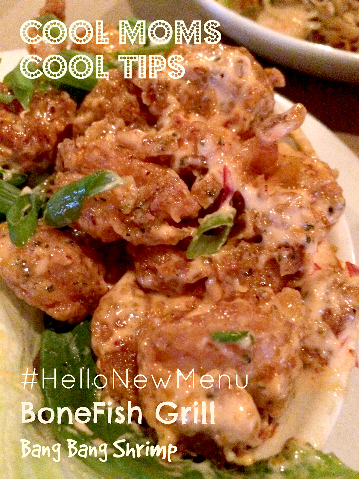 cool moms cool tips bonefish grill bang bang shrimp